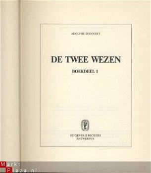 ADOLPHE D' ENNERY**DE TWEE WEZEN**DEEL I + DEEL II**BECKERS - 2