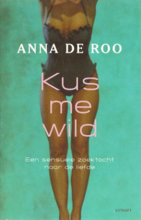 Anna de Roo met Kus me wild - nr. 1