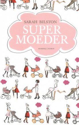 Sarah Bilston met Super Moeder - nr. 1