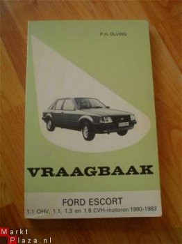 Vraagbaak Ford Escort 1980-1983 door P.H. Olving - 1