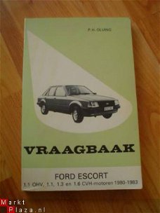 Vraagbaak Ford Escort 1980-1983 door P.H. Olving