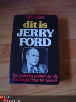 Dit is Jerry Ford door Bud Vestal - 1