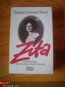 Zita, die Wahrheit über Europas letzte Kaiserin, Griesser