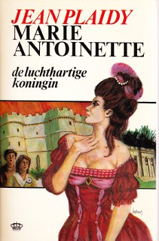 MARIE ANTOINETTE, DE LUCHTHARTIGE KONINGIN - Jean Plaidy - 0