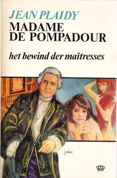 MADAME DE POMPADOUR, HET BEWIND DER MAÎTRESSES - Jean Plaidy (Victoria Holt) - 0