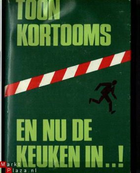 Toon Kortooms - En nu de keuken in ... ! - 1