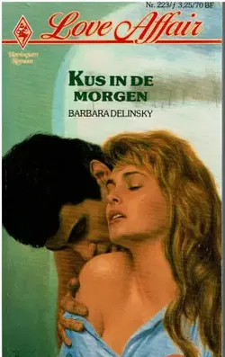 Barbara Delinsky = Kus in de morgen - love affair 223