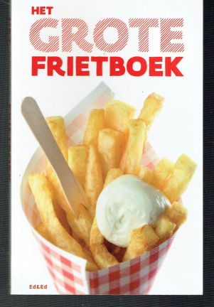 Het grote frietboek door Ed & Ed - nr. 1