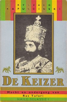 Ryszard Kapucinski; De keizer - Macht en ondergang van Ras Tafari - 1