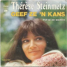 Thérèse Steinmetz ‎: Geef Ze 'N Kans (1974)