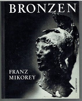 Franz Mikorey: Bronzen - 1