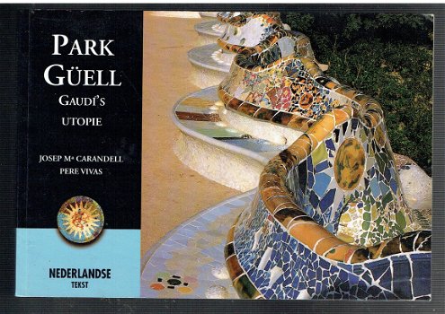 Park Güell, Gaudi's utopie door Carandell & Vivas - 1