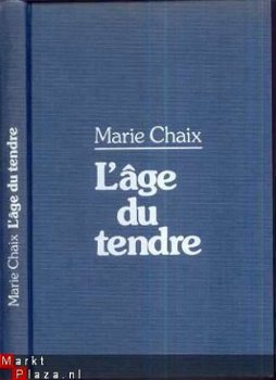 MARIE CHAIX**L'AGE DU TENDRE**MARIE CHAIX**ED. DU SEUIL** - 1