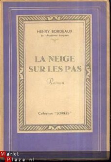 HENRY BORDEAUX**LA NEIGE SUR LES PAS**NOUVELLE EGLANTINE**BR