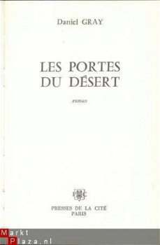 DANIEL GRAY**LES PORTES DU DESERT**PRESSES DE LA CITE** - 1