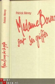 PATRICK MENEY**MADAME BOVARY SORT SES GRIFFES*LA TABLE RONDE