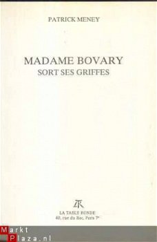 PATRICK MENEY**MADAME BOVARY SORT SES GRIFFES*LA TABLE RONDE - 3