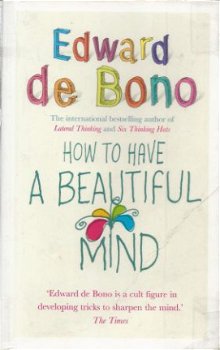 EDWARD DE BONO**HOW TO HAVE A BEAUTIFUL MIND**HOW TO THINK** - 1