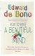EDWARD DE BONO**HOW TO HAVE A BEAUTIFUL MIND**HOW TO THINK** - 1 - Thumbnail