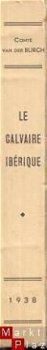 COMTE VAN DER BURCH**LE CALVAIRE IBERIQUE**1938*JEAN DEWIT** - 4