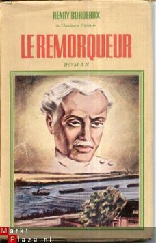 HENRY BORDEAUX**LE REMORQUEUR*1946*ED CONCORDE BRUXELLES