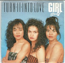 Girlstreet ‎: Turn It Into Love (1990)
