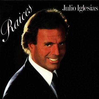 Julio Iglesias - Raices (CD) - 1