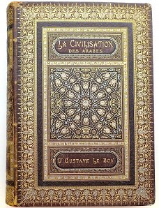 La Civilisation des Arabes 1884 Le Bon - Arabische Cultuur