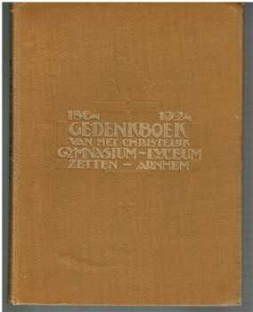Gedenkboek van het chr. gymnasium-lyceum Zetten - Arnhem - 1
