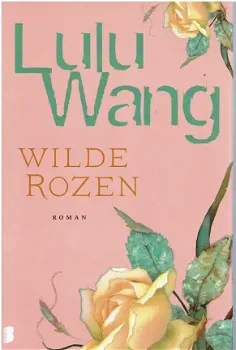 GERESERVEERD Lulu Wang = Wilde rozen - 0