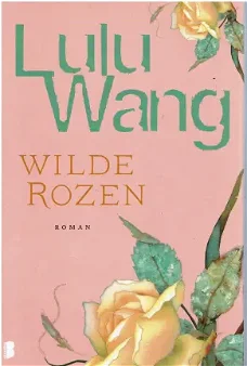 Lulu Wang = Wilde rozen