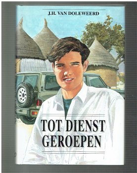 Tot dienst geroepen door J.H. van Doleweerd - 1