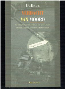 Verdacht van moord door J.A. Blaauw (true crime)