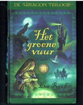 De taragon trilogie dl 1 Het groene vuur door Eva Raaff - 1