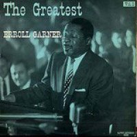 Erroll Garner  ‎– The Greatest Erroll Garner      Jazz  Bop, Cool Jazz /swing / Vinyl LP