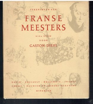 Tekeningen van Franse meesters XIX eeuw door Gaston Diehl - 1
