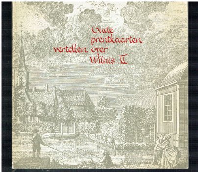 Oude prentkaarten vertellen over Wilnis dl II door Van Soest - 1