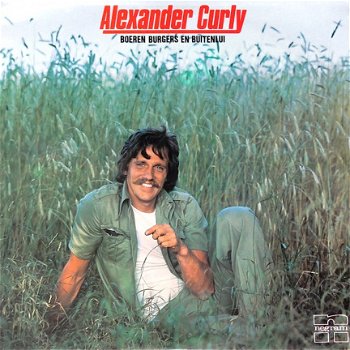 Alexander Curly ‎– Boeren Burgers En Buitenlui -Pop vocal 1976- review copy /NM - Vinyl LP - 1