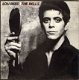 Lou Reed ‎– The Bells - Classic Rock /Alt Rock [Discogs] /1976 Vinyl LP Mint Review Copy - 1 - Thumbnail