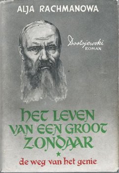 ALJA RACHMANOWA**HET LEVEN VAN EEN GROOT ZONDAAR*DOSTOIEVSKY - 1