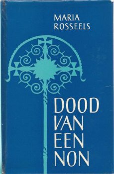 MARIA ROSSEELS**DOOD VAN EEN NON**DE CLAUWAERT*+DUSTJACKET - 1