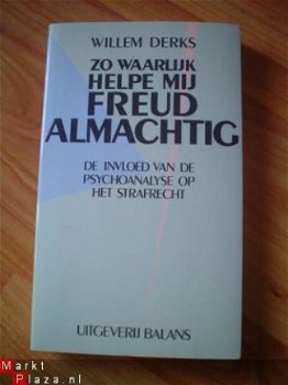 Zo waarlijk helpe mij Freud almachtig door W. Derks - 1