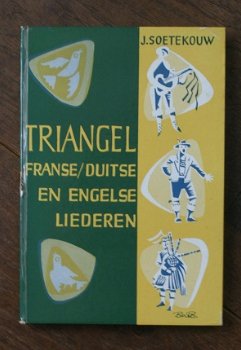 J. Soetekouw - Triangel (franse / duitse en engelse liederen) - 0