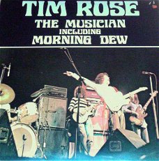 Tim Rose  ‎– The Musician Including Morning Dew 1976  Vinyl LP Mint Review Copy /Never played