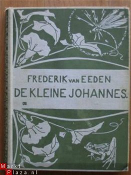 Frederik van Eeden: De Kleine Johannes - 1