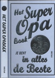 JOHN GRIBBLE**HET SUPER OPA BOEK**JE BENT IN ALLES DE BESTE.**LUXE-HARDCOVER + GOUD-OPDRUK.**