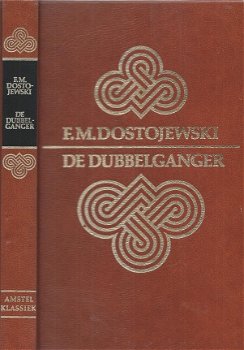 F. M. DOSTOJEWSKI**DE DUBBELGANGER**BRUINE AMSTELKLASSIEKER**ALS NIEUW.!! - 1