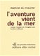 DAPHNE DU MAURIER**L' AVENTURE VIENT DE LA MER*ALBIN MICHEL* - 1 - Thumbnail