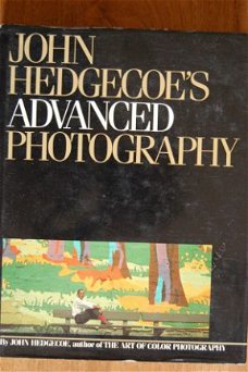 John Hedgecoe`s Advanced Photography