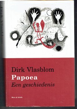 Papoea, een geschiedenis door Dirk Vlasblom - 1